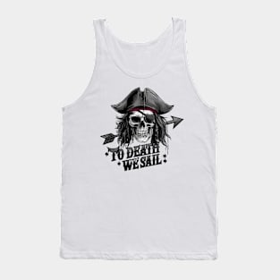 TO DEATH WE SAIL Tank Top